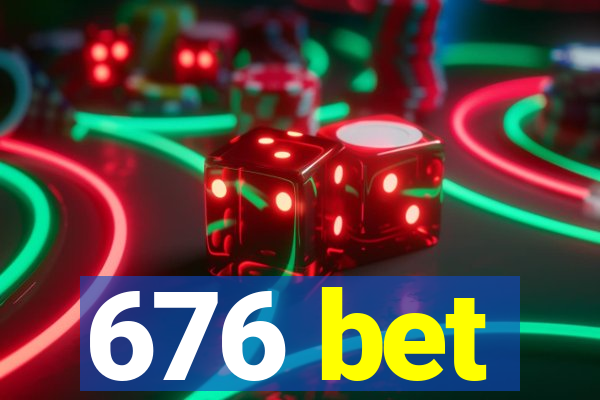 676 bet